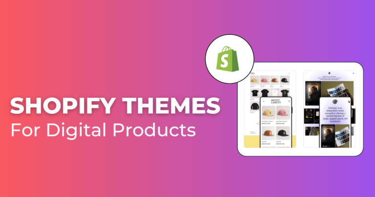 Read more about the article Top 10 Shopify Themes for Digital Products